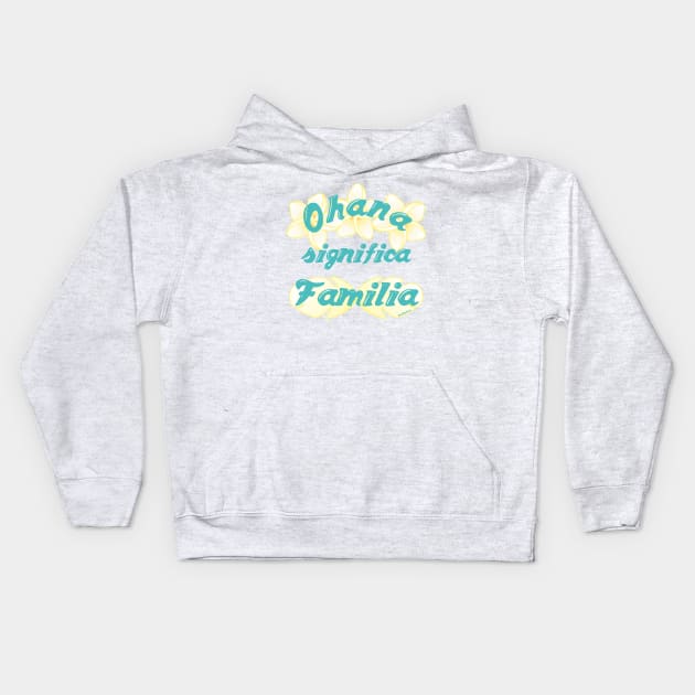 Ohana significa Familia Kids Hoodie by Pendientera